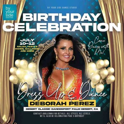 🎉🎂👑 Celebrate Deborah’s Birthday and Dance with Her at the Desert Classic Ballroom Dance Competition in July!