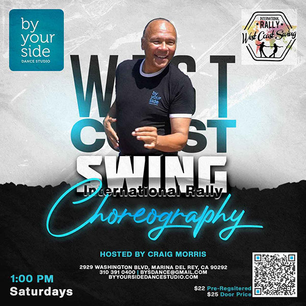 Join our International Rally West Coast Swing Choreography Classes with Craig Morris – Saturdays @ 1 pm