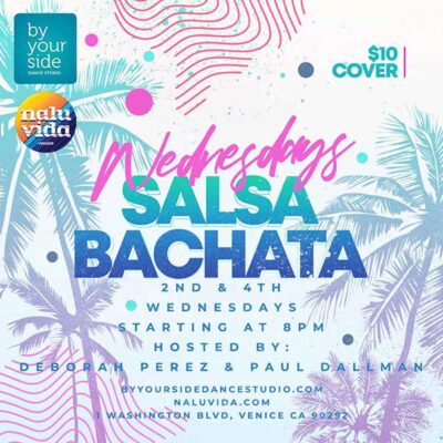Join Us for a Night of Salsa Dancing Every 2nd & 4th Wednesday of the Month at Nalu Vida
