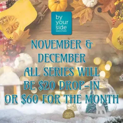 🎉 Holiday Dance Special! All Series Dance Classes Just $20 Drop-In in November & December